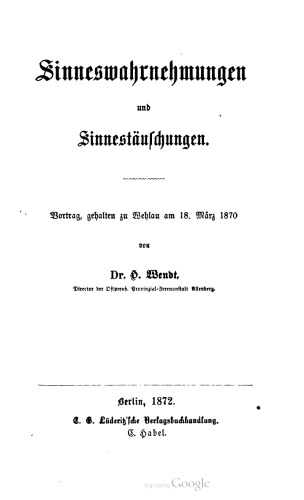 ﻿درک حسی و هذیان احساسات. سخنرانی ، در 18 مارس 1870 به Wehlau اهدا شد
