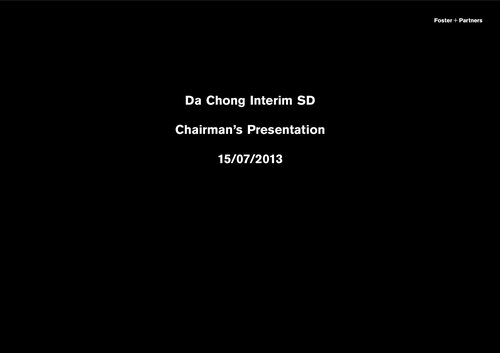﻿Foster Partners ： 2013 JUL 13 JUL DA CHONG موقت SD ارائه رئیس