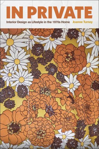 ﻿در خصوصی: طراحی داخلی به عنوان سبک زندگی در خانه دهه 1970