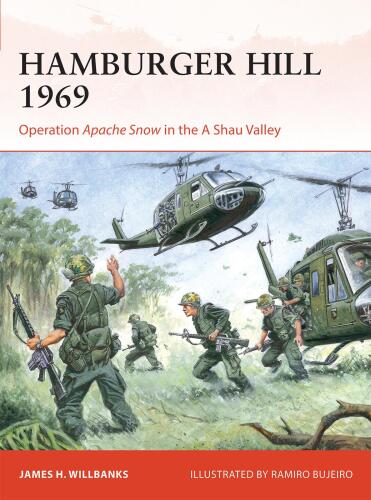﻿Hamburger Hill 1969: Operation Apache Snow در دره A Shau