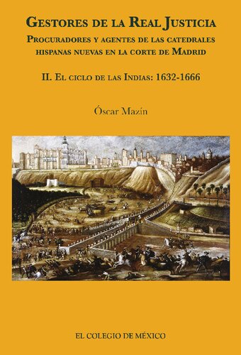 ﻿مدیران عدالت سلطنتی. طرفداران و نمایندگان کلیساهای جدید اسپانیایی در دادگاه مادرید. ii. چرخه هند: 1632-1666