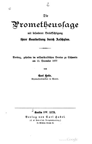 ﻿Prometheusque با توجه ویژه پردازش شما توسط Aeschylos. سخنرانی ، که در انجمن های علمی شورین در 15 دسامبر 1877 برگزار شد