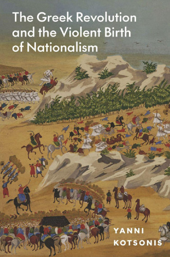 ﻿انقلاب یونان و تولد خشونت آمیز ناسیونالیسم