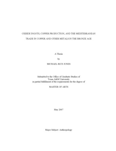 ﻿شمش اکسید، تولید مس و تجارت مدیترانه ای مس و سایر فلزات در عصر برنز (پایان نامه کارشناسی ارشد)