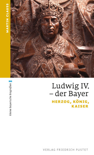 ﻿لودویگ چهارم. Der Bayer: Herzog ، King ، Emperor
