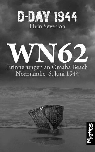 ﻿WN 62 - خاطرات ساحل اوماها: نرماندی ، 6 ژوئن 1944