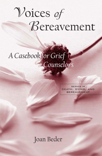 ﻿Voices of Bereavement: A Casebook for Grief Counselers (سریال در مرگ، مردن، و سوگ)