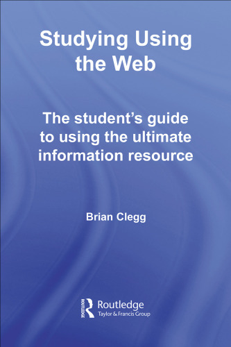 ﻿مطالعه با استفاده از وب: راهنمای دانش آموز برای استفاده از منبع اطلاعات نهایی (راهنماهای مطالعه Routledge)