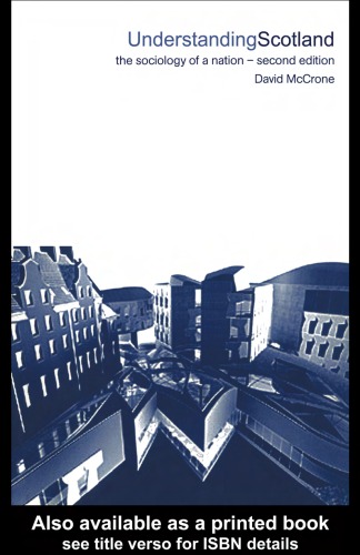درک اسکاتلند: جامعه شناسی یک ملت بدون دولت (کتابخانه بین المللی جامعه شناسی)