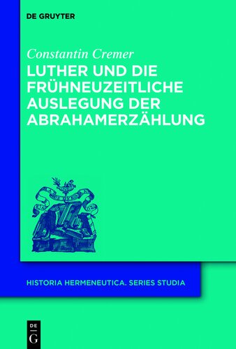 ﻿Luther und Die Frühneuzeitliche Auslegung Der Abrahamerzählung