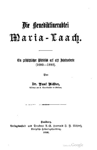 ﻿Benedictine Abbey Maria-Laach. یک بررسی تاریخی از هشت قرن (1093-1893)