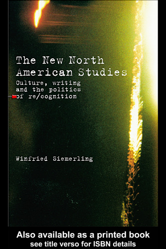 مطالعات جدید آمریکای شمالی: فرهنگ، نوشتن و سیاست شناسایی دوباره