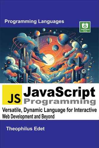 ﻿برنامه نویسی JavaScript: زبان همه کاره ، پویا برای توسعه وب تعاملی و فراتر از آن