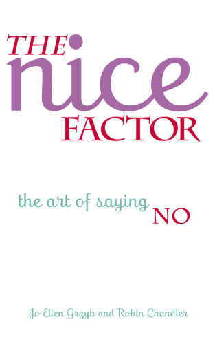 ﻿The Nice Factor: The Art of Saying No
