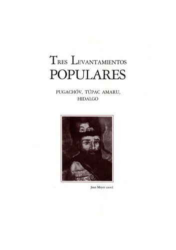 ﻿سه قیام محبوب. Pugachóv ، Túpac Amaru ، Hidalgo