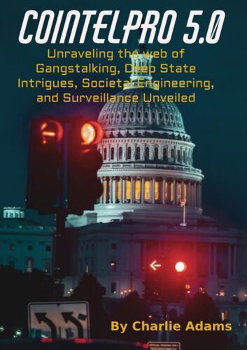 ﻿Cointelpro 5.0: پرده برداری از شبکه گانگستالینگ ، دولت عمیق ، فتنه ها ، مهندسی اجتماعی و نظارت رونمایی شده