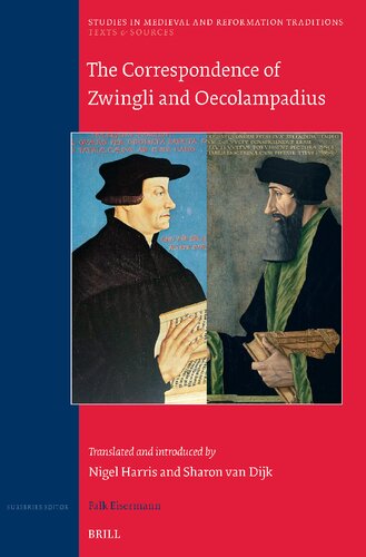 ﻿مکاتبات Zwingli و Oecolampadius: ترجمه و معرفی شده توسط نیگل هریس و شارون ون دیژک