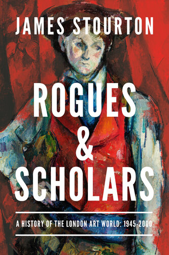 ﻿Rogues and Scholars: History of the World Art London: 2000-2000