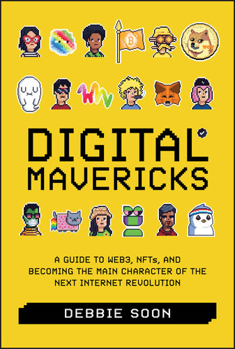 ﻿Digital Mavericks: راهنمای Web3 ، NFTS و تبدیل شدن به شخصیت اصلی انقلاب اینترنتی بعدی