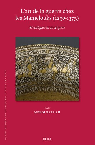 ﻿هنر جنگ در میان Mameluks (1250-1375): استراتژی ها و تاکتیک ها