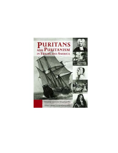 Puritans and Puritanism در اروپا و آمریکا: دائرyclالمعارف جامع ، 2 جلد