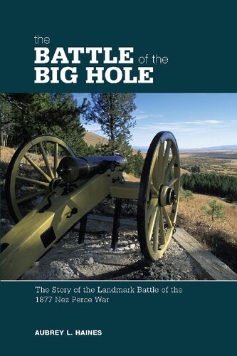 ﻿Battle of the Big Hole: داستان نبرد برجسته جنگ Nez Perce 1877