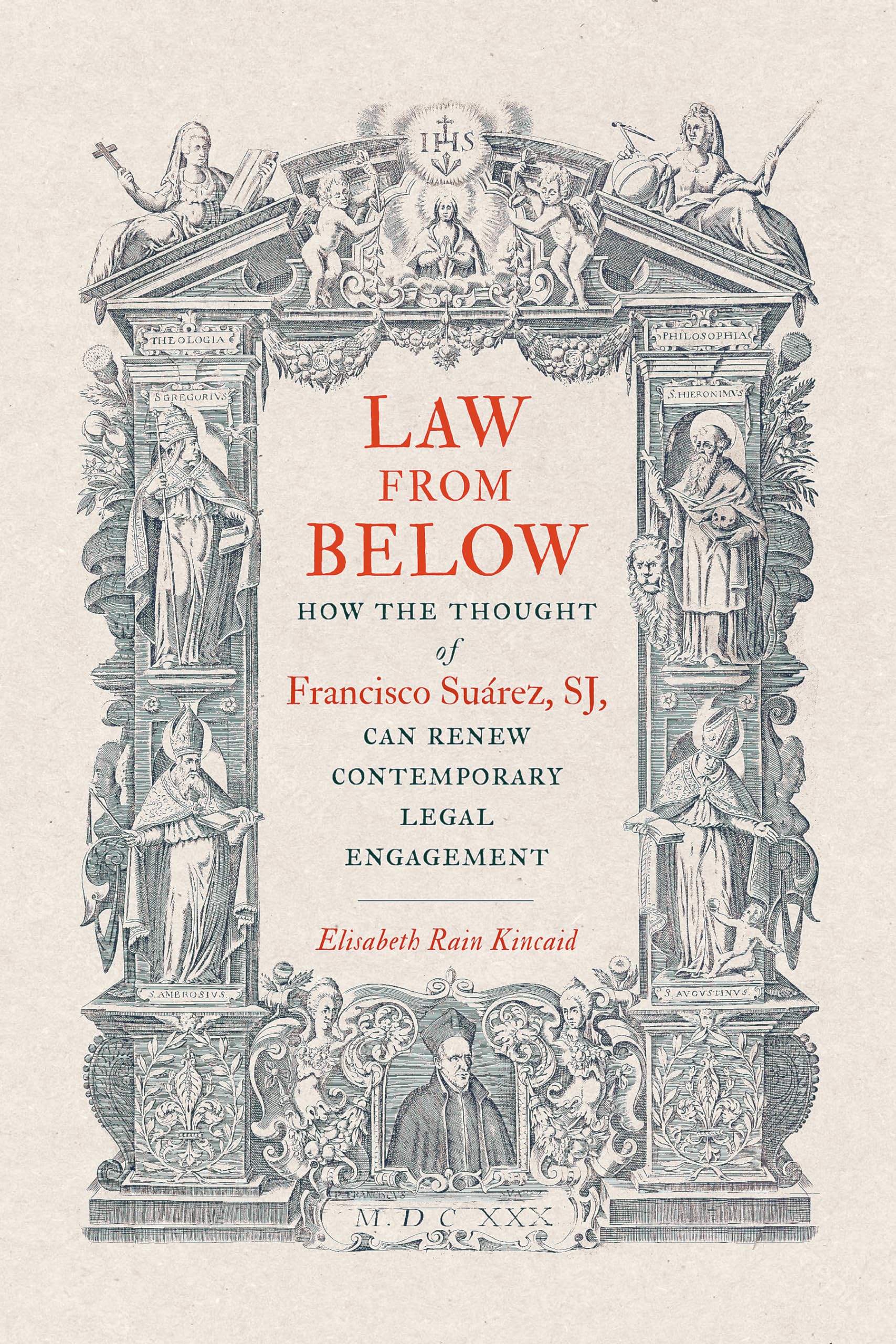 Law from Below: How the Thought of Francisco Suárez, SJ, Can Renew Contemporary Legal Engagement