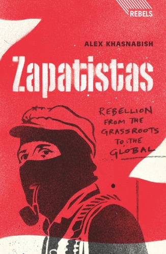 Zapatistas: شورش از میان مردم به جهانی