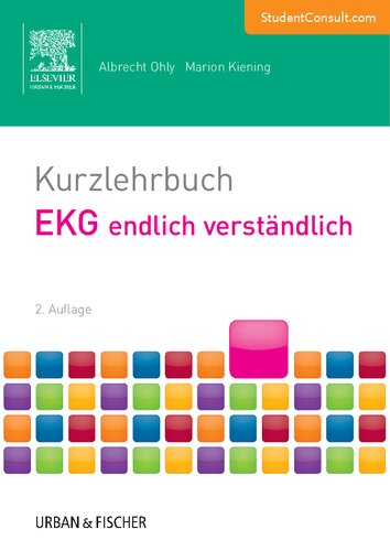 ﻿کتاب درسی کوتاه EKG در نهایت قابل درک است (2. A.): هر آنچه را که باید بدانید