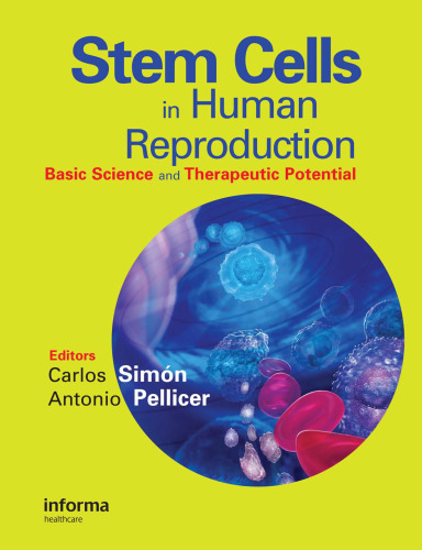 سلول های بنیادی در تولید مثل انسانی: علوم پایه و پتانسیل درمانی