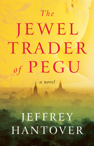 معامله گر Jewel of Pegu: A Novel (P.S.)
