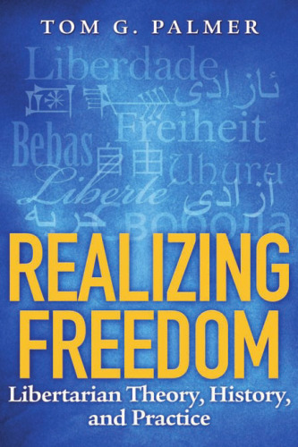 تحقق آزادی: تئوری ، تاریخ و عمل لیبرتاریان