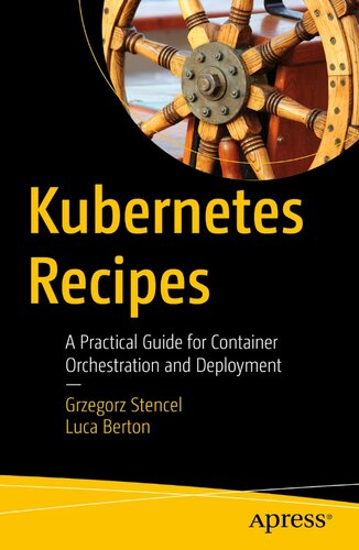 ﻿دستور العمل های Kubernetes: یک راهنمای عملی برای ارکستراسیون کانتینر و استقرار نسخه اول