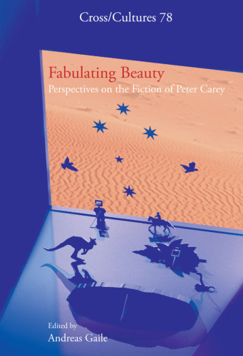 چشمانداز زیبایی: چشم انداز داستان داستانی پیتر کری (فرهنگ صلیبی 78) (فرهنگ صلیبی: خواندن در ادبیات استعماری)