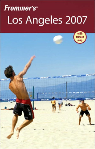 ﻿Frommer's Los Angeles 2007 (Frommer's Complete)