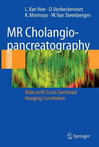 MR Cholangiopancreatography: اطلس با همبستگی تصویربرداری مقطعی