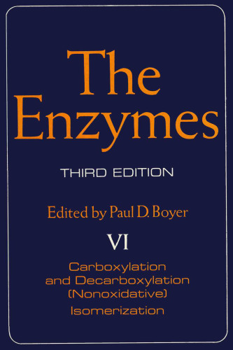 The Enzymes، Vol VI: Carboxylation and Decarboxylation، Isomerization (Nonoxidative) Isomerization، Edition 3rd
