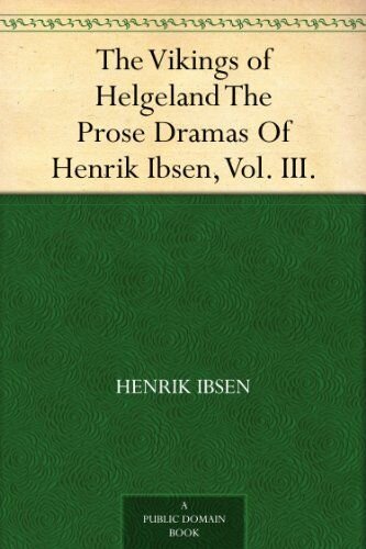 ﻿وایکینگ های Helgeland درام های نثر هنریک ایبسن ، جلد. iii