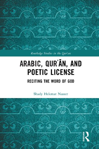 ﻿عربی ، قرآن و مجوز شاعرانه: تلاوت کلام خدا (مطالعات Routledge در قرآن)