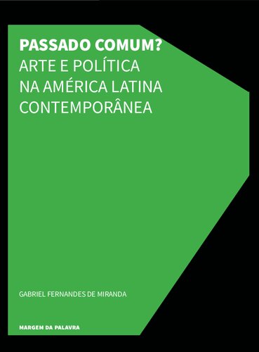 ﻿گذشته مشترک؟ هنر و سیاست در آمریکای معاصر لاتین