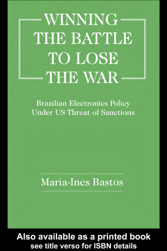 ﻿برنده شدن در نبرد برای از دست دادن جنگ؟: سیاست الکترونیک برزیل تحت تهدید تحریم های ایالات متحده