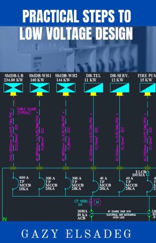 ﻿مراحل عملی برای طراحی ولتاژ پایین: راهنمای کامل برای طراحی ولتاژ کم الکتریکی ، سیم کشی الکتریکی مسکونی ، صنعتی ، تجاری طبق IEC/BS