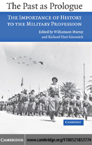 گذشته به عنوان پرولوگ: اهمیت تاریخ به حرفه ارتش