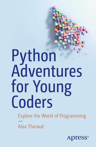 ﻿Python Adventures for Young Coders: دنیای برنامه نویسی را کاوش کنید