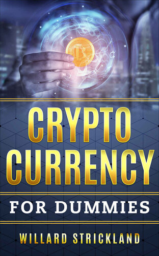 ﻿Cryptocurrency for Dummies: چگونه سرمایه گذاری هوشمند ، فناوری ، منظور از: بیت کوین ، آلتوین ، blockchain ، defi ، NFT ، قراردادهای هوشمند ، نشانه ، نشانه غیر قابل تغییر ، کیف پول ، صرافی