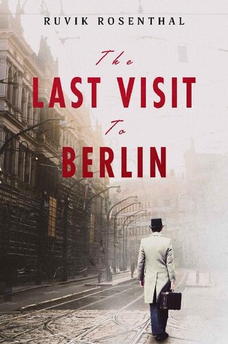 ﻿آخرین بازدید از برلین: یک حماسه خانوادگی تاریخی مبتنی بر یک داستان واقعی