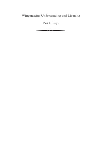 ویتگنشتاین: درک و معنای: جلد 1 یک تفسیر تحلیلی در مورد تحقیقات فلسفی، قسمت اول: مقالات (بخش 1)