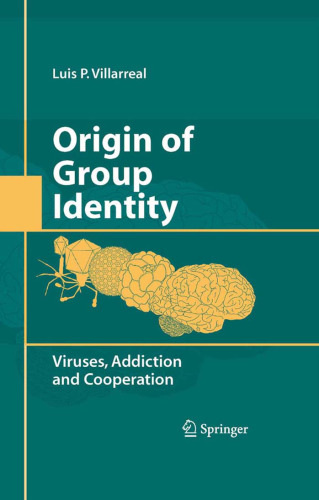 منشأ هویت گروهی: ویروس ها ، اعتیاد و همکاری