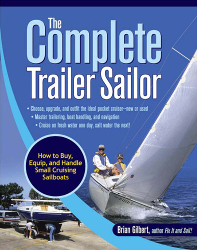 The Complete Trailer Sailor: نحوه خرید ، تجهیز و اداره دسته قایق های بادبانی کوچک کروز