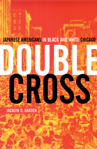 صلیب دوتایی: آمریکایی های ژاپنی در شیکاگو سیاه و سفید